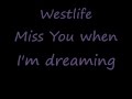Westlife Miss You When I'm Dreaming (lyrics ...