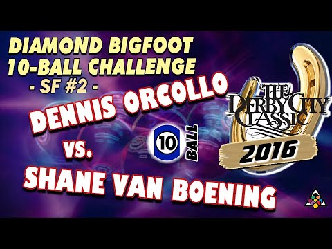 10-BALL: Dennis ORCOLLO vs Shane VAN-BOENING - 2016 DERBY CITY CLASSIC BIGFOOT 10-BALL DIVISION