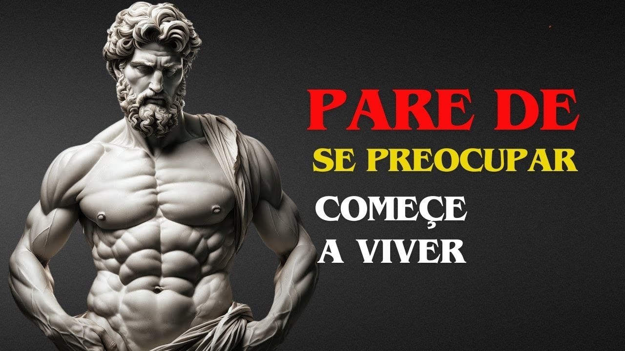 Como Parar de se Preocupar e Começar a VIVER em Paz Usando o ESTOICISMO