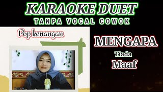 Download lagu MENGAPA TIADA MAAF - KARAOKE || Tanpa Vokal Cowok || Ciptaan Yessy Wenas mp3