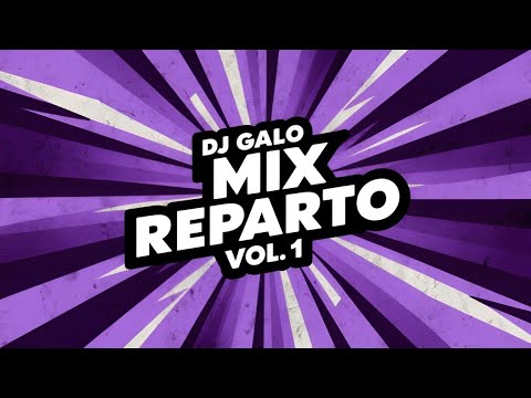 MIX REPARTO Vol. 1 (Wampi, JP El Chamaco, Fixty Ordara & Ja Rulay , Wow Popy, Manu Manu) | DJ GALO