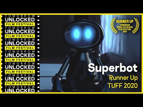 Superbot - Runner Up, 2020 Tomorrow Unlocked Film Festival