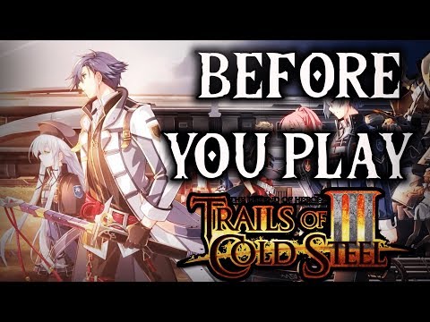 Before playing Cold Steel 3