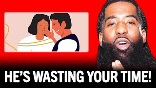 7 Signs He&#39;s USING YOU &amp; WASTING YOUR TIME! | Stephan Speaks