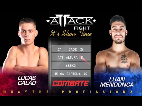 ATTACK FIGHT | LUCAS GALÃO VS. LUAN MENDONÇA