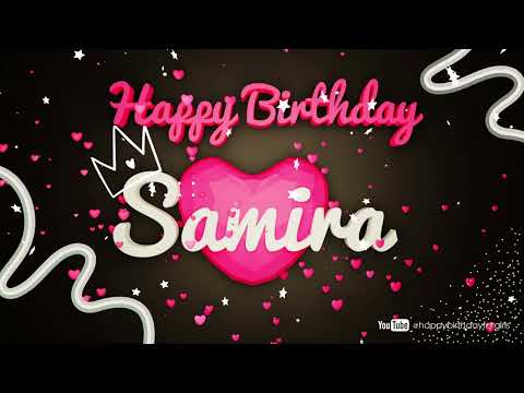 Samira #birthday #special #video #wishes Happy birthday song - Happy birthday to you