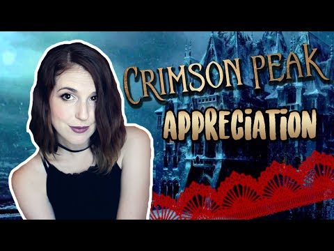 Reasons To Love Crimson Peak!