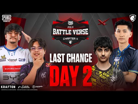 PUBGM BATTLE VERSE ASIA CHAPTER II | LAST CHANCE D2 | FT.  #IC #VPE #WEIBO #BTR #HORAA #GEEKAY #DRS