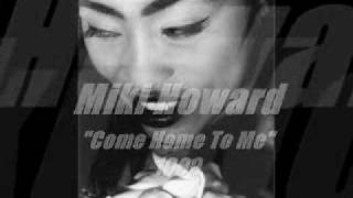 Miki Howard - Come Home To Me