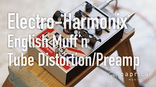 Video thumbnail for Electro-Harmonix English Muff’n Tube Distortion/Preamp by paprica music