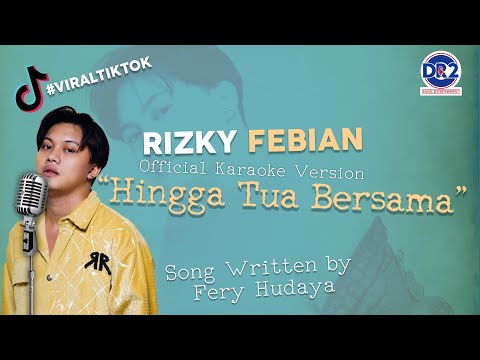 RIZKY FEBIAN - HINGGA TUA BERSAMA ( OFFICIAL KARAOKE )