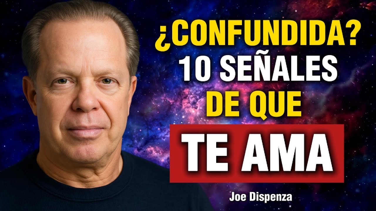 ¿ESTAS CONFUNDIDA POR SUS ACTITUDES? 10 SEñALES DE QUE ESE HOMBRE TE AMA PROFUNDAMENTE. Joe Dispenza