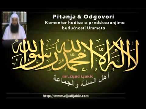 Mr. Zijad Ljakić - Komentar hadisa o predskazanjima budućnosti Ummeta