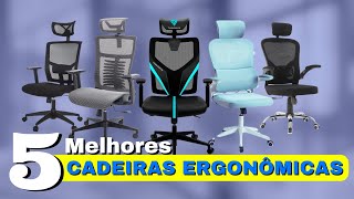 TOP 5 Melhor CADEIRA ERGONÔMICA em 2025 | Melhores CADEIRAS ERGONÔMICAS Custo-Benefício ✅