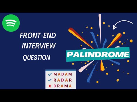Palindrome Algorithm Frontend Interview Question Spotify Interview Javascript Solution