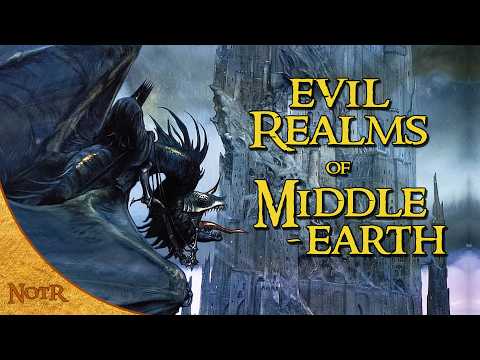 The Evil Realms of Middle-earth [COMPILATION] | Tolkien Explained