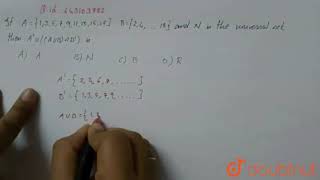 If `A={1,3,5,7,9,11,13,15,17},B={2,4,â€¦..,18}` and N is the universal set |Class 12 MATH | Doubtnut