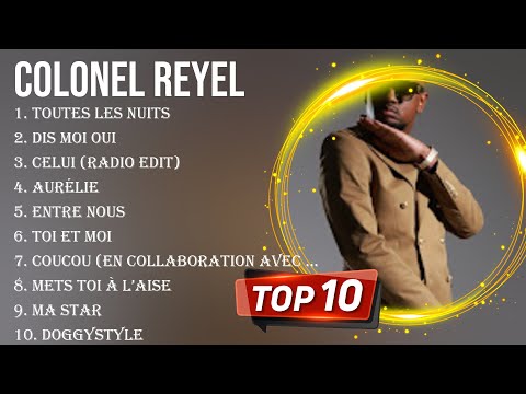 The best of  Colonel Reyel full album 2024 ~ Top Artists To Listen 2024