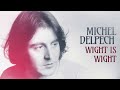 Michel Delpech - Wight is Wight (Audio Officiel)