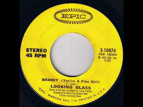 Looking Glass - Brandy (You're A Fine Girl) (1972)
