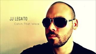 Video JJ Legato - Catch That Wave