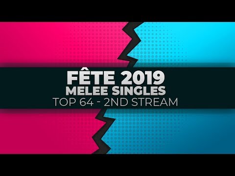Fete 2019 - Melee Singles: Top 64 to Top 16 - Secondary Stream | Day 3