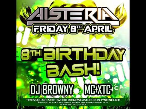 Histeria 8th Birthday Bash - Dj Browny - Mc Xtc