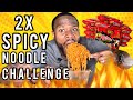 2X Spicy NUCEAR FIRE Noodle CHALLENGE (Samyang 2x Spicy Chicken Ramen Noodles) | EPIC FOOD CHALLENGE