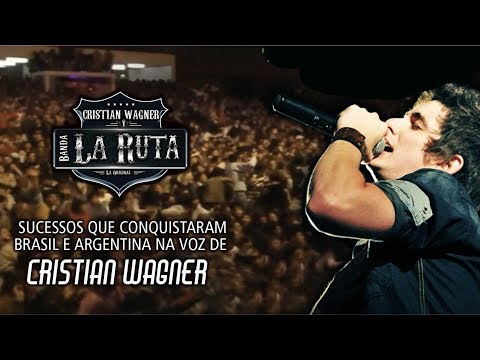 Sucessos na voz de Cristian Wagner y Banda La Ruta | ESPECIAL |