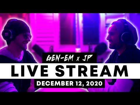 Gen-Em x JP - Live Stream -- Dec 12, 2020