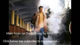 Main hoon na sad version | Title Song | Cover by Amit | Shahrukh Khan | SRK | Anu Malik