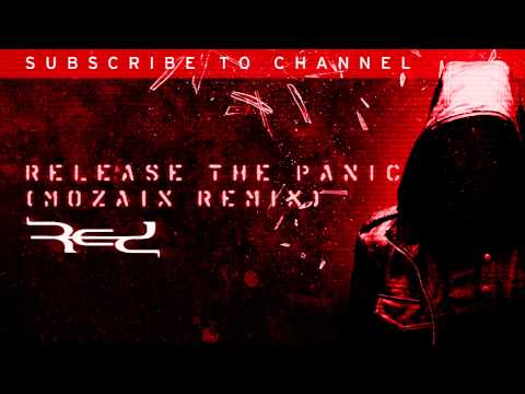 Release The Panic  (Mozaix Remix) - RED