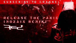 Release The Panic  (Mozaix Remix) - RED