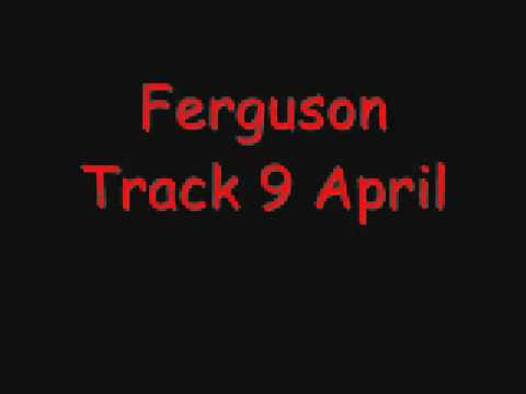 Ferguson Track 9 April