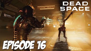 DEAD SPACE : LE RETOUR DU LEVIATHAN | Episode 16