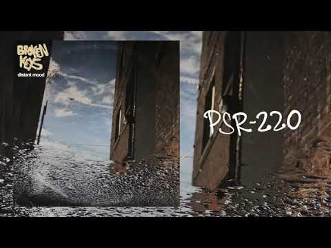 Broken Keys - PSR-220 [Official Audio]