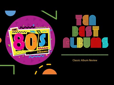 THE 1980s - TEN BEST ALBUMS