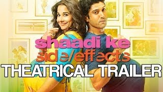 Shaadi Ke Side Effects  Theatrical Trailer ft Farh