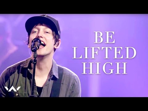 Be Lifted High | Live | Elevation Worship