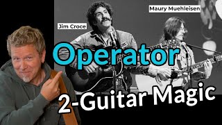 Jim Croce Operator Mini-Lesson - 2-Guitar Magic - Jim Croce & Maury Muehleisen