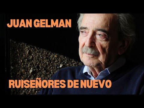 JUAN GELMAN LEE RUISEÑORES DE NUEVO / La Zona