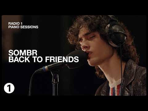 sombr - back to friends | Radio 1 Piano Session