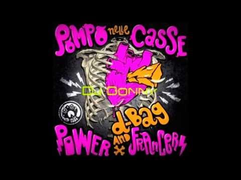 Power Francers and D-Bag - Pompo Nelle Casse (Dj Bonny Remix)_TEASER