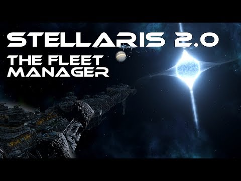 Stellaris 2.0 - The Fleet Manager - How Does It Work?