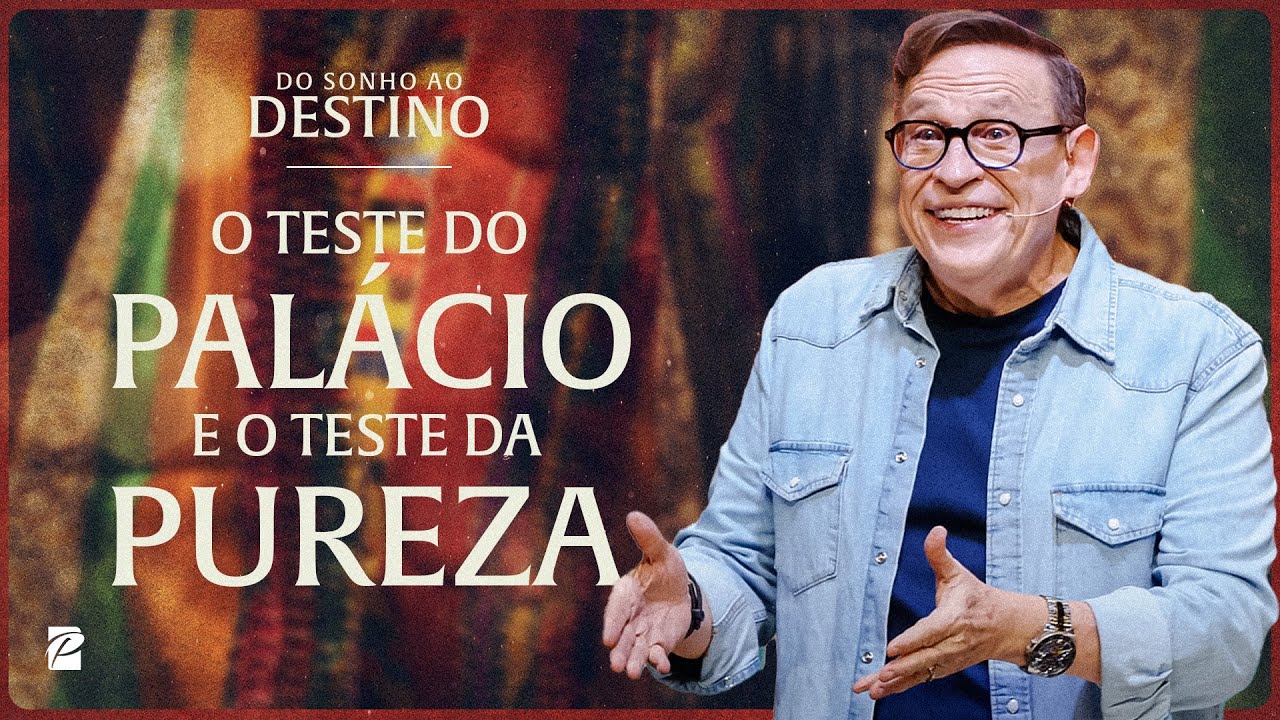 Série: Do Sonho ao Destino | O Teste do Palácio e o Teste da Pureza // Abe Huber