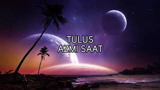 Download lagu Azmi Saat Tulus... mp3