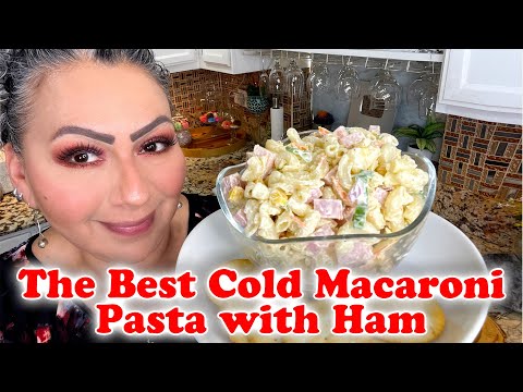 The Best Cold Macaroni Pasta with Ham | Easy and Refreshing Recipe