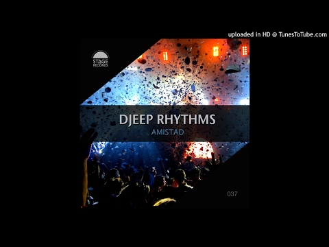 Djeep Rhythms - Amistad (Original Mix) Stage Records 2016