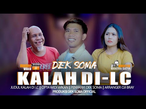 Dek Soma - Kalah Di LC (Official Musik Video)