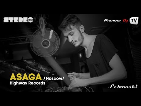 ASAGA (Moscow) (Tech House) ► //ASAGA (Moscow) @ Lebowski// @ Pioneer DJ TV